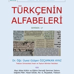 Fakültemiz Öğretim Üyesi Dr. Gülşen Özçamkan Ayaz, "Türkçenin Alfabeleri" Seminerine Konuk Oluyor